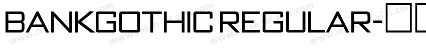 BankGothic Regular字体转换